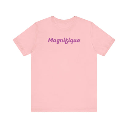 T-Shirt - Magnifique