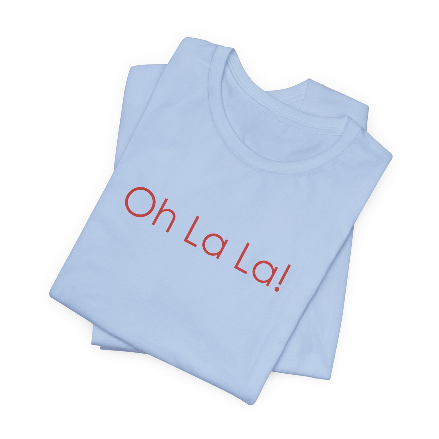 T-Shirt - Oh la La! Women