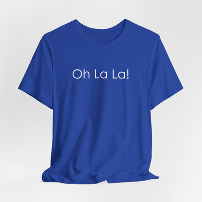 T-Shirt - Oh La La! Men